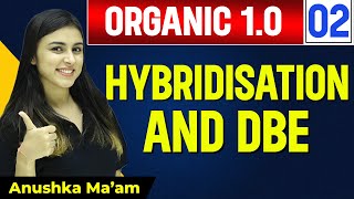 Hybridisation  DBE  Lecture 02  Organic 10  Chemistry Vibes [upl. by Tica744]