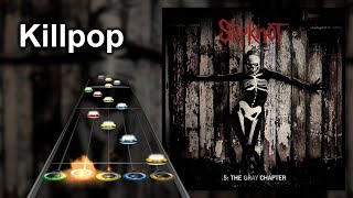 Clone Hero Chart Preview  Killpop  Slipknot [upl. by Raveaux]