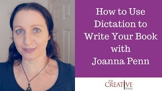 How To Use Dictation To Write Your Book [upl. by Bohs36]