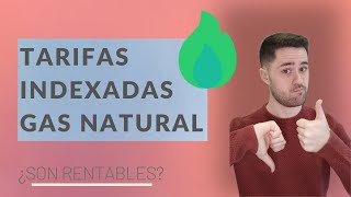 👉 Tarifa Indexada Gas Natural 🔥 ¿Son rentables 🧐 Iberdrola HolaLuz Aldro [upl. by Brainard245]