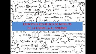 EJERCICIOS RESUELTOS DE NITRILOS DE LA FÓRMULA AL NOMBRE [upl. by Nnaaras904]