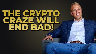 The Crypto Craze Will End Bad [upl. by Neros581]