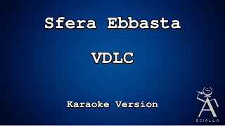 Sfera Ebbasta  Vdlc KARAOKE [upl. by Jammal]