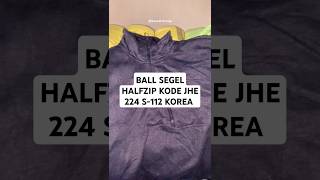 BALL SEGEL HALFZIP KODE JHE 224 S112 KOREA thrifting [upl. by Casandra]