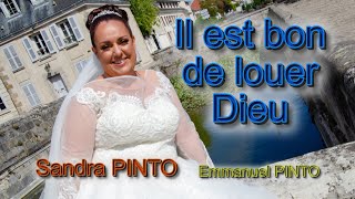 Il est bon de louer Dieu  Glorious  Chanté par SANDRA  Chant dadoration [upl. by Aserat]