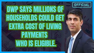 DWP says millions of households could get extra cost of living payments who is eligible [upl. by Adlin207]