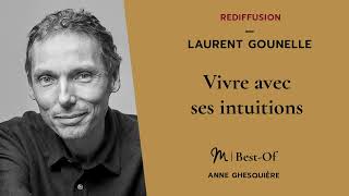 REDIFF Best Of 32 Laurent Gounelle  Vivre avec ses intuitions [upl. by Jehanna779]