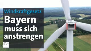 Windkraftgesetz Bayern muss sich anstrengen  BR24 [upl. by Salvador13]