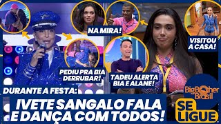 BBB 24  Na Festa Ivete Sangalo pediu pra Bia derrubar visitou a casa e uniu casal Mira do Líder [upl. by Nylacaj]