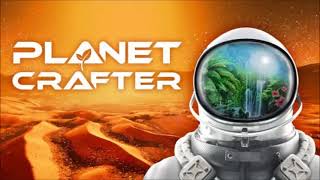 Planet Crafter OST Music Soundtrack [upl. by Oisinoid]