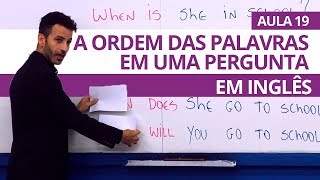 A ORDEM DAS PALAVRAS EM UMA PERGUNTA EM INGLÊS  AULA 19 PROFESSOR KENNY [upl. by Doolittle]