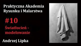 Światłocień  modelowanie 10 Praktyczna Akademia Rysunku i Malarstwa [upl. by Uohk]