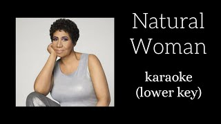 Aretha Franklin  Natural Woman Karaoke LOWER KEY [upl. by Cheyney293]