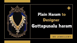 Plain Haram to Designer Gottapusalu Haram rrjewellershyd hyderabadjewellery hyderabad [upl. by Elvis]