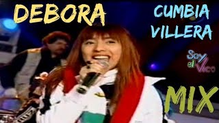 DEBORA MIX CUMBIA VILLERA [upl. by Yblok]