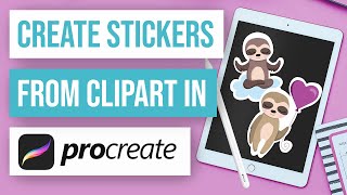 ❤️ How to Turn Clipart into Stickers in ProCreate [upl. by Namielus]