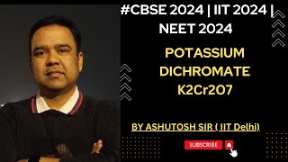 Potassium Dichromate  K2Cr2O7 Class 12  IIT 2024  NEET 2024 [upl. by Vitale]