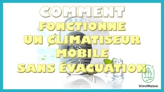 Comment fonctionne un climatiseur mobile sans évacuation [upl. by Kimmel]