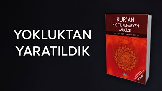 Kuran Mucizesi  Yokluktan Yaratılma  Bakara 117 [upl. by Cherey728]