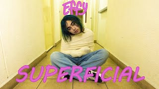 Effy  Superficial Video Oficial [upl. by Ynneg]