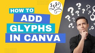 Using Glyphs in Canva  How to Add Font Glyphs in Canva [upl. by Cirtap]