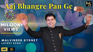 Aaj Bhangre Pan Ge  New Punjabi Song 2021  Latest Hit  Bhangra Song  KV Singh  Malvinder Sydney [upl. by Ratcliff]