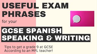 USEFUL EXAM PHRASES FOR YOUR GCSE SPANISH SPEAKING AND WRITING EXAM [upl. by Iahs]