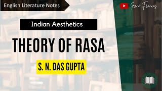 The Theory of Rasa  S N Das Gupta  Indian Aesthetics  Literary Criticism  IRENE FRANCIS [upl. by Chadburn]