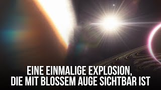 Wir werden Zeuge einer einmaligen Weltraumexplosion die von überall her sichtbar ist [upl. by Ileyan]