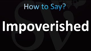 How to Pronounce Impoverished Correctly [upl. by Kwapong]