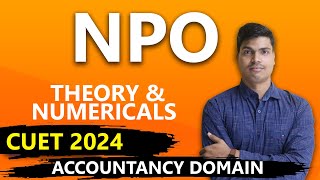 NPO ONE SHOT REVISION  CUET 2024  25 MARKS  FULL CHAPTER REVISION THEORY amp NUMERICLAS IN EASY WAY [upl. by Briggs159]