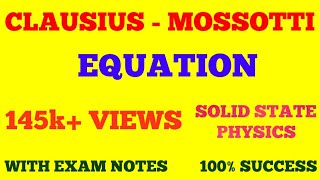 CLAUSIUS  MOSSOTTI EQUATION  SOLID STATE PHYSICS  WITH EXAM NOTES [upl. by Ylas188]