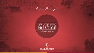 Les Ateliers Prestige Vins de Bourgogne by Fabrice Sommier [upl. by Let611]