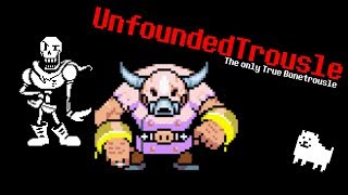 quotUnfoundedTroulsequot  REMIX  Unfounded Revenge  Bonetrousle [upl. by Ellehcor]