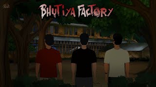 Bhutiya Factory  भूतिया फैक्ट्री  Haunted factory  Horror Story  Horror story hindi Part1 [upl. by Elyk]