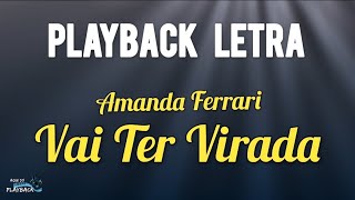 Vai Ter Virada  playback letra  Amanda Ferrari [upl. by Aivataj467]