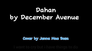 Dahan  Jenna Mae Basa cover [upl. by Arriek343]