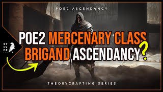 Path of Exile 2 Ascendancy Design BRIGAND  MERCENARY Class  Gangs in PoE Fanmade [upl. by Secrest62]