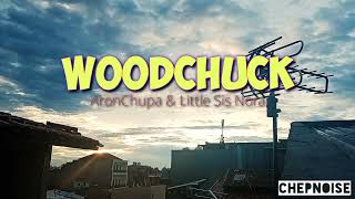 Keras Kali broo WoodChuck  AronChupa amp Little Si Nora  ChepNoise [upl. by Oniram719]