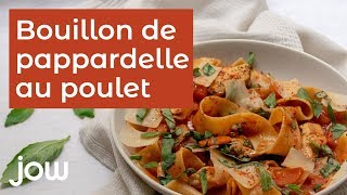 Recette du bouillon de pappardelle au poulet [upl. by Ynnel]