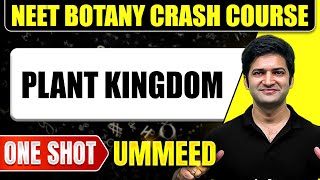 PLANT KINGDOM in 1 Shot  All Concepts Tricks amp PYQs  NEET Crash Course  Ummeed [upl. by Libbey]