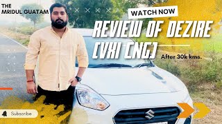 Ownership Review  Swift Dzire vxi  CNG  Milage After 30000 Km [upl. by Atla749]