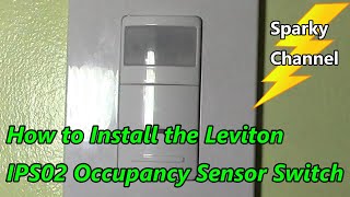 How To Install the Leviton IPS02 Occupancy Sensor Switch [upl. by Reniar]