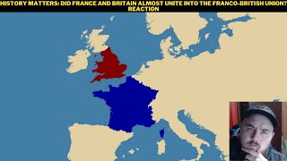 History Matters Did France And Britain Almost Unite Into The FrancoBritish Union Reaction [upl. by Ennairak306]