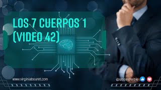 Descubre tus 7 Cuerpos El Secreto de tu Ser Multidimensional  Video 42 [upl. by Tullus]