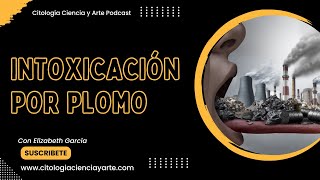 Intoxicación con plomo Ep 60 [upl. by Charo]