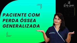 Paciente com Perda Óssea Generalizada [upl. by Aikmat]