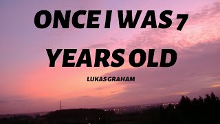 Lukas Graham  Once I was 7 years old 7 Years Lyrics [upl. by Fedak]