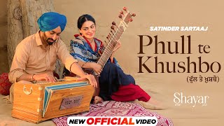 Phull Te Khushbo Official Video  Satinder Sartaaj  Neeru Bajwa  Shayar  New Punjabi Songs 2024 [upl. by Jedediah622]