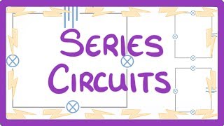 GCSE Physics  Series Circuits 17 [upl. by Federico474]